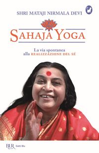 Produktbild: Sahaja Yoga. La via spontanea alla realizzazione del s&eacute;