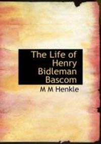 Produktbild: The Life of Henry Bidleman BASCOM