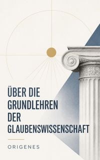 Produktbild: &Uuml;ber die Grundlehren der Glaubenswissenschaft