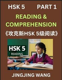 Produktbild: Chinese HSK Level 5 Reading and Comprehension (Part 1)- Mock Test Series for HSK Level 5, A Guide to Self-learn and Pass Mandarin Chinese Test