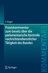 Produktbild: Praxiskommentar zum Gesetz &uuml;ber die parlamentarische Kontrolle nachrichtendienstlicher T&auml;tigkeit des Bundes