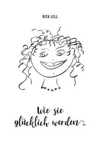 Produktbild: Wie sie gl&uuml;cklich werden