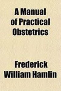 Produktbild: A Manual of Practical Obstetrics