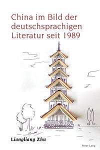Produktbild: China im Bild der deutschsprachigen Literatur seit 1989