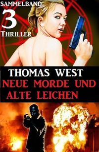Produktbild: Sammelband 3 Thriller: Neue Morde und alte Leichen