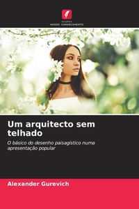 Produktbild: Um arquitecto sem telhado