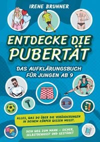Produktbild: Entdecke die Pubert&auml;t - das Aufkl&auml;rungsbuch f&uuml;r Jungen ab 9