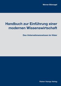 Produktbild: Handbuch zur Einf&uuml;hrung einer modernen Wissenswirtschaft