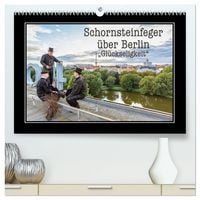 Produktbild: Schornsteinfeger &uuml;ber Berlin - Gl&uuml;ckseligkeit (hochwertiger Premium Wandkalender 2027 DIN A2 quer), Kunstdruck in Hochglanz