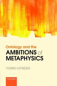 Produktbild: Hofweber, T: Ontology and the Ambitions of Metaphysics