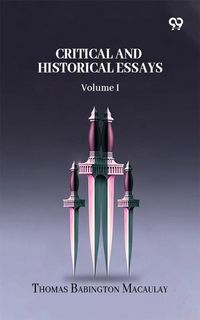Produktbild: Critical And Historical Essays: Volume I
