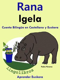 Produktbild: Cuento Biling&uuml;e en Castellano y Euskera: Rana - Igela.