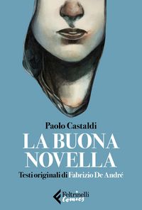 Produktbild: La buona novella. Testi originali di Fabrizio de Andr&eacute;