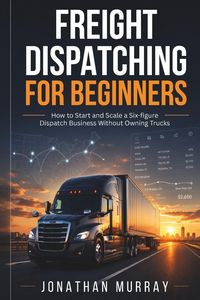 Produktbild: Freight Dispatching for Beginners