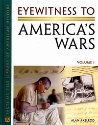 Produktbild: Axelrod, A:  Eyewitness to America's Wars