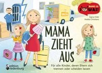 Bild vom Artikel Mama zieht aus - Für alle Kinder, deren Eltern sich trennen oder scheiden lassen vom Autor Sigrun Eder
