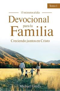 Produktbild: Devocional Para La Familia: Creciendo Juntos Con Cristo - Tomo 1 (Making God Part of Your Family Vol. 1)