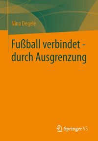 Produktbild: Fu&szlig;ball verbindet - durch Ausgrenzung