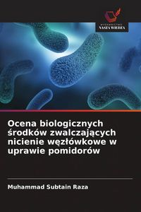 Produktbild: Ocena biologicznych &iquest;rodk&oacute;w zwalczaj&iquest;cych nicienie w&iquest;z&iquest;&oacute;wkowe w uprawie pomidor&oacute;w