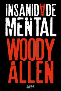 Bild vom Artikel Insanidade mental vom Autor Woody Allen