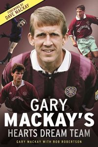 Produktbild: Gary Mackay's Hearts Dream Team