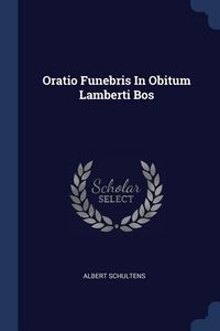 Produktbild: Oratio Funebris In Obitum Lamberti Bos