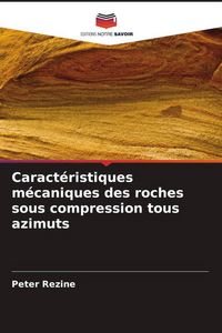 Produktbild: Caract&eacute;ristiques m&eacute;caniques des roches sous compression tous azimuts