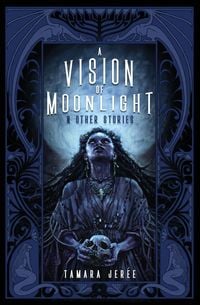 Produktbild: A Vision of Moonlight & Other Stories