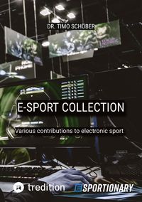 Bild vom Artikel E-Sport Collection (Complete Edition) vom Autor Timo Schöber