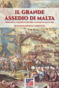 Produktbild: Il grande assedio di Malta: Solimano il Magnifico contro i cavalieri di malta, 1565