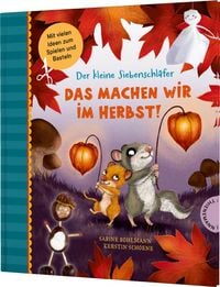 Produktbild: Der kleine Siebenschl&auml;fer: Das machen wir im Herbst!
