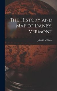 Produktbild: The History and Map of Danby, Vermont