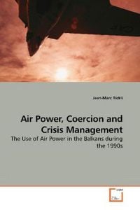 Produktbild: Rickli, J: Air Power, Coercion and Crisis Management