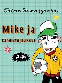 Produktbild: Mike ja t&auml;hdist&ouml;joukkue
