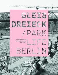 Produktbild: Gleisdreieck / Parklife Berlin
