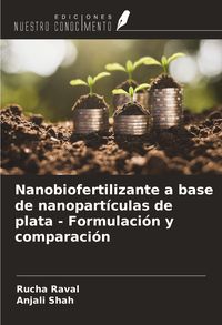 Produktbild: Nanobiofertilizante a base de nanopart&iacute;culas de plata - Formulaci&oacute;n y comparaci&oacute;n