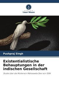 Produktbild: Existentialistische Behauptungen in der indischen Gesellschaft