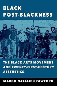 Bild vom Artikel Black Post-Blackness vom Autor Margo Natalie Crawford