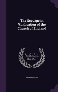 Produktbild: The Scourge in Vindication of the Church of England