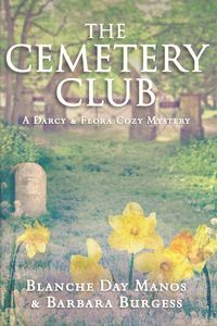 Produktbild: The Cemetery Club (A Darcy & Flora Cozy Mystery, #1)