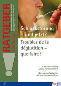 Produktbild: Schluckst&ouml;rung - und jetzt? Troubles de la d&eacute;glutition - que faire??