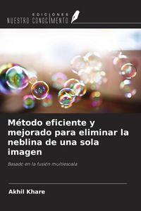 Produktbild: M&eacute;todo eficiente y mejorado para eliminar la neblina de una sola imagen