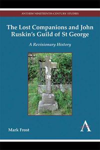Produktbild: The Lost Companions and John Ruskin's Guild of St George