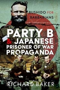 Produktbild: Party B and Japanese Prisoner of War Propaganda