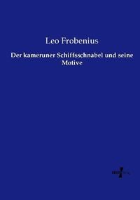 Produktbild: Der kameruner Schiffsschnabel und seine Motive