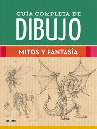 Produktbild: Gu&iacute;a completa de dibujo. Mitos y fantas&iacute;a