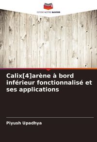Produktbild: Calix[4]ar&egrave;ne &agrave; bord inf&eacute;rieur fonctionnalis&eacute; et ses applications