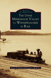 Produktbild: Upper Merrimack Valley to Winnipesaukee by Rail