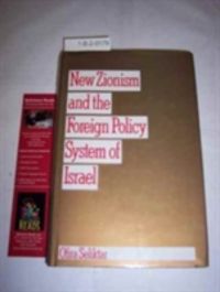 Produktbild: Seliktar, O:  New Zionism and the Foreign Policy System of I