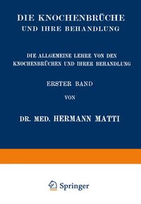 Produktbild: Die Allgemeine Lehre von den Knochenbr&uuml;chen und ihrer Behandlung